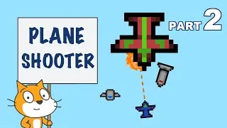 Plane Shooter Game ️ Scratch Tutorial | Part 2
